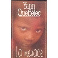 Couverture du livre La menace - Yann Queffelec