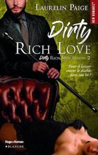 Couverture du livre Dirty Rich love - Laurelin Paige