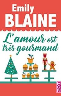 Couverture du livre L'amour est très gourmand - Emily Blaine