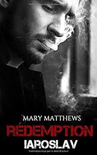 Mary Matthews - Rédemption : Iaroslav