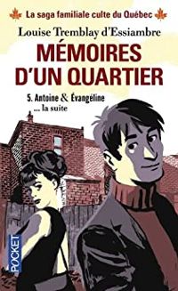 Couverture du livre Antoine & Evangeline... la suite - Louise Tremblay Dessiambre