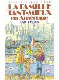 Enid Blyton - La famille Tant-Mieux en Amérique