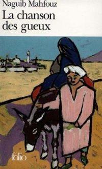 Couverture du livre La Chanson des gueux - Naguib Mahfouz