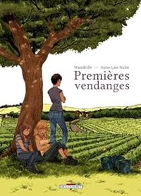 Couverture du livre Premières Vendanges - Wandrille  - Anne Lise Nalin