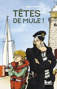 Couverture du livre Têtes de mule ! - Marc Cantin