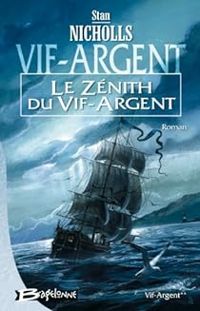 Stan Nicholls - Le Zénith du Vif-Argent