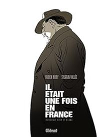 Couverture du livre Il était une fois en France  - Fabien Nury