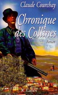 Claude Courchay - Chronique des Collines