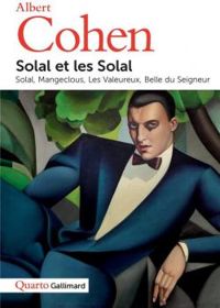 Albert Cohen - Solal et les Solal