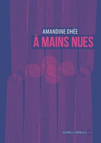 Couverture du livre À mains nues - Amandine Dhee