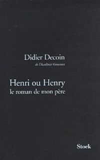 Couverture du livre Henri ou Henry - Didier Decoin