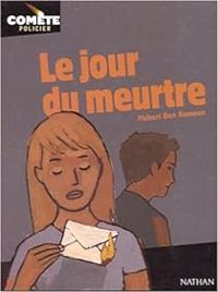 Couverture du livre Le jour du meurtre - Hubert Ben Kemoun