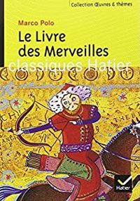 Couverture du livre Le Livre des Merveilles - Marco Polo - Paul Pelliot - Arthur Christopher Moule