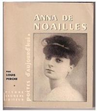 Louis Perche - Anna De Noailles - Anna de Noailles