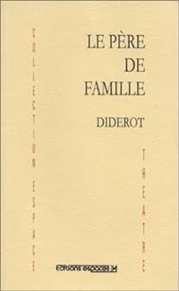 Denis Diderot - Le Père de famille 