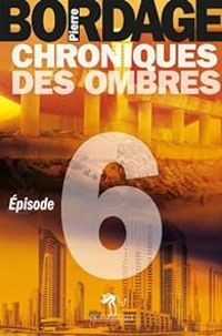 Pierre Bordage - Chroniques des ombres