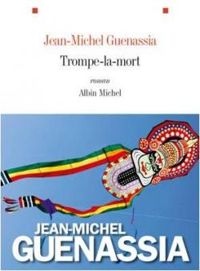 Couverture du livre Trompe-la-mort - Jean Michel Guenassia