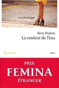 Kerry Hudson - La couleur de l'eau - Prix Femina étranger 2015