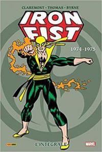 Tony Moore - Julian Tedesco - Lee Garbett - Sana Takeda - Iron Fist, intégrale 1 : 1974-1975