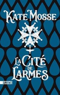 Kate Mosse - La Cité de larmes