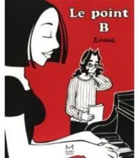 Couverture du livre Le point B - Zviane 