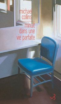 Couverture du livre Minuit dans une vie parfaite - Michael Collins