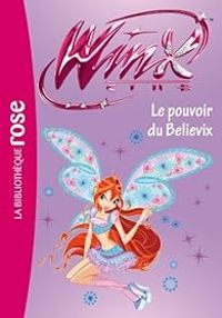 Couverture du livre Le pouvoir du Believix - Sophie Marvaud