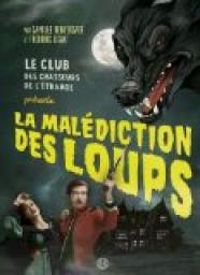 Camille Renversade - Frederic Lisak - La malédiction des loups