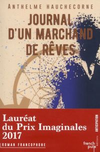 Anthelme Hauchecorne - Journal d'un marchand de rêves