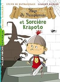 Sylvie De Mathuisieulx - Hugo du Beauplumeau et la sorcière Krapoto