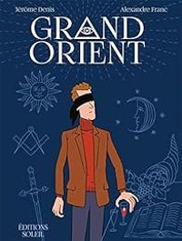 Jerome Denis - Alexandre Franc - Grand Orient