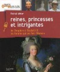 Couverture du livre Reines, princesses et intrigantes  - Patrick Weber