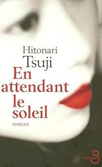 Couverture du livre EN ATTENDANT LE SOLEIL - Hitonari Tsuji