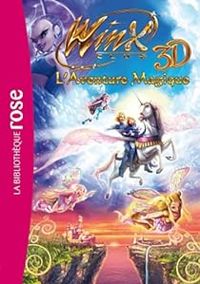 Couverture du livre Winx Club 3D - Roman du film  - Sophie Marvaud