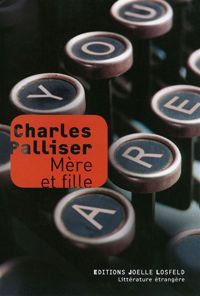 Couverture du livre Mère et fille - Charles Palliser