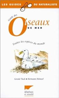 Hermann Heinzel - Gerald S Tuck - GUIDE DES OISEAUX DE MER