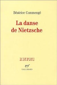 Couverture du livre La Danse de Nietzsche - Beatrice Commenge