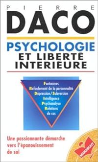 Couverture du livre Psychologie et liberté intérieure - Pierre Daco