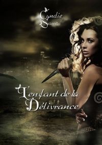 Couverture du livre L'Enfant de la Délivrance - Cyndie Soue