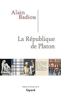 Alain Badiou - La République de Platon