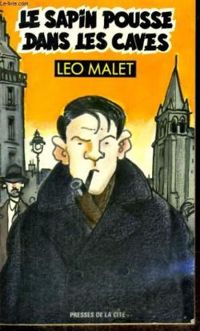 Couverture du livre Le Sapin pousse dans les caves - Leo Malet