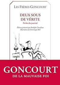 Edmond De Goncourt - Jules De Goncourt - Deux sous de vérité