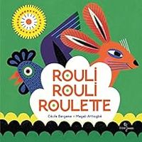 Couverture du livre Rouli, rouli, roulette - Cecile Bergame