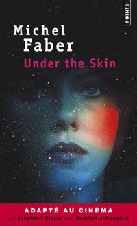 Couverture du livre Under the skin - Michel Faber