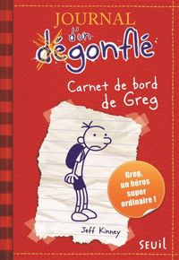 Couverture du livre Carnet de bord de Greg Heffley. Journal d'un dégonflé - Jeff Kinney