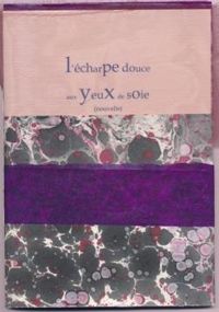 Couverture du livre L'écharpe douce aux yeux de soie : Nouvelle - Edith Azam