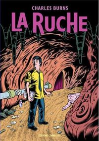 Charles Burns - La ruche