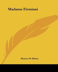 Couverture du livre Madame Firmiani - Honore De Balzac