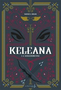 Couverture du livre Keleana - tome 1 L'assassineuse  - Sarah J Maas