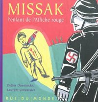 Didier Daeninckx - Laurent Corvaisier - Missak, l'enfant de l'affiche rouge